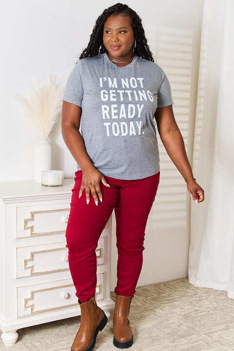 I'M NOT GETTING REATODAY Graphic T-Shirt
